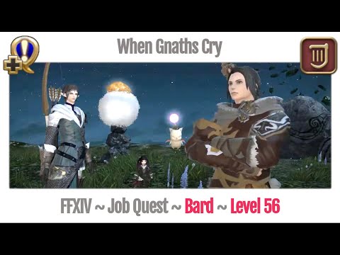 FFXIV Bard Level 56 Job Quest ~ Heavensward ~ When Gnaths Cry