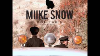 Miike Snow - Devil&#39;s Work (Ruben Haze Remix)