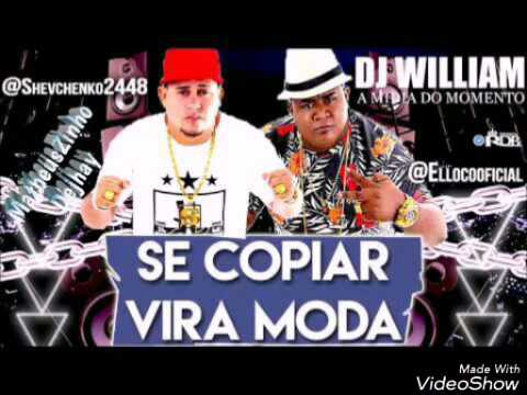 MC SHEVCHENKO E ELLOCO - SE COPIAR VIRA MODA - MUSICA NOVA 2017