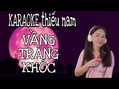 Karaoke Vầng Trăng Khóc| Thiếu giọng nam| Song ca cùng Minh Tánh