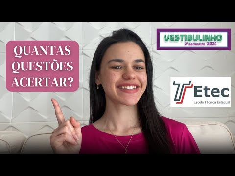 Quantas Questões Precisa ACERTAR Para Passar na ETEC? | Vestibulinho Etec 2024
