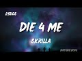 Skrilla Die 4 Me Lyrics