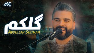 Download lagu Abdullah Suliman - Gulakem | عبدالله سلیمان - گلکم mp3