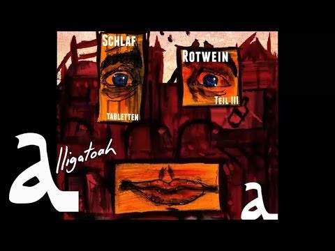 Alligatoah - Geschäftsmann - Schlaftabletten, Rotwein 3 - Album - Track 16