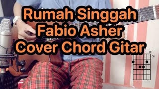 Download lagu Rumah Singgah - Fabio Asher | Cover Akustik Tutorial Chord dan Kunci Gitar mp3