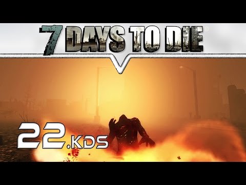 7 DAYS TO DIE ★ KDS ★  #22 Feuer und Flamme ★ Let's Play Deutsch German Gameplay