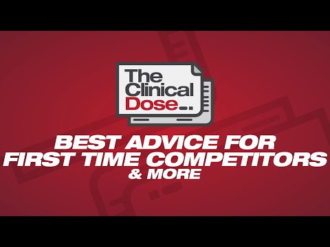 Best Advice For First Time Competitors | The Clinical Dose 26