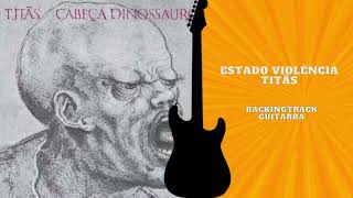 Estado Violência - Titãs Guitarra backingtrack (com vocal)