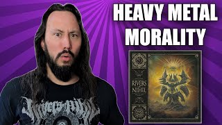 The Philosophy of Rivers of Nihil. Work, Morality, and Anti-War!