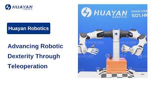 Huayan Robotics-Advancing Robotic Dexterity Through Teleoperation