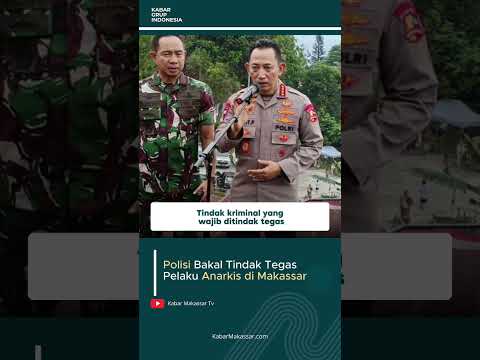 Polisi Bakal Tindak Tegas Pelaku Anarkis di Makassar #anarkis #demo #makassar #fypyoutube #fypa