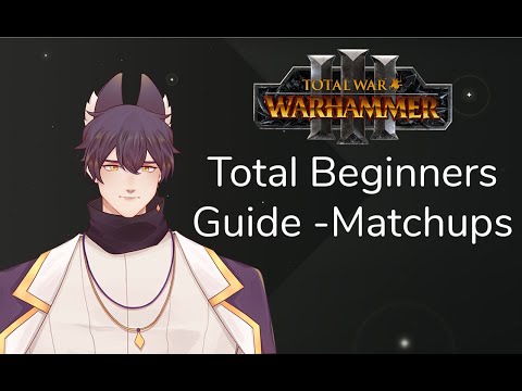 Total War Total Beginners Guide - Basic Matchups