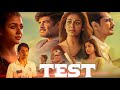 Test Tamil Full Movie 2025 Nayanthara Madhavan Siddharth Movie Review Facts