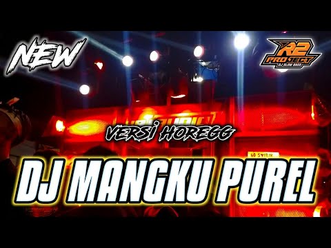 DJ MANGKU PUREL || VERSI FULL BASS HOREG || by r2 project official remix