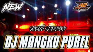 Download lagu DJ MANGKU PUREL || VERSI FULL BASS HOREG || by r2 project official remix mp3