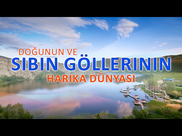 Doğunun ve Sibin Göllerinin harika dünyası