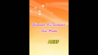Download lagu Biarlah Kusimpan Air Mata - Arief mp3