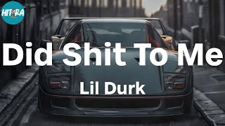 Lil Durk - Did Shit To Me (Lyric Video)
