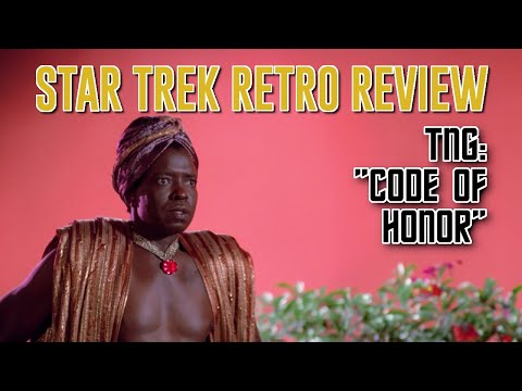 Star Trek Retro Review: "Code of Honor" (TNG) | Worst Episodes Ever