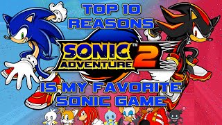 Top 10 Reasons Sonic Adventure 2 is My Favorite Sonic Game! - Piplupfan77