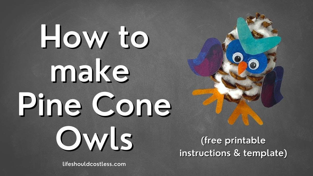 How to make a pine cone owl (free printable template & instructions)