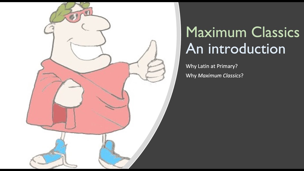 Why Latin and Maximum Classics?