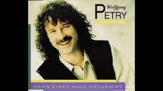 Wolfgang Petry - Denn eines Tags vielleicht