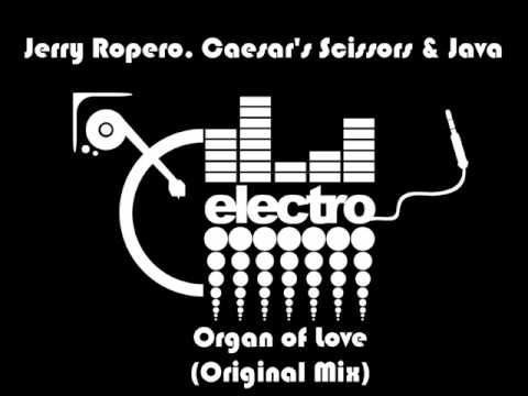 Jerry Ropero Caesar's Scissors & Java Organ of Love (original mix)
