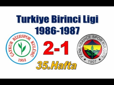 [1987.05.31] 1986-1987 35.Hafta Rize - F.Bahçe 2-1