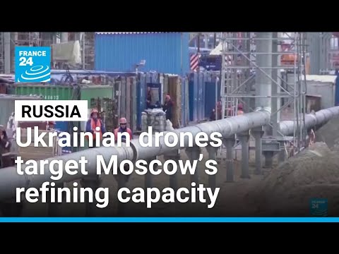 Russians face fuel shortages while Ukrainian drones target Moscow’s refining capacity