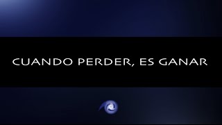 PERDER ES GANAR