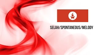 Selah/Spontaneous/Melody (Crazy Sound)