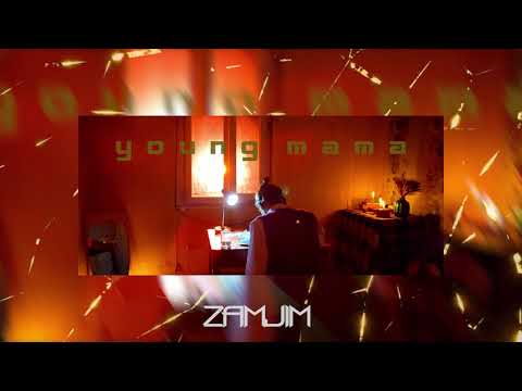 Zamjim - Young Mama (Official Audio)