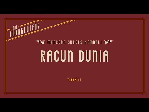 The Changcuters - Racun Dunia (Official Lyric Video)