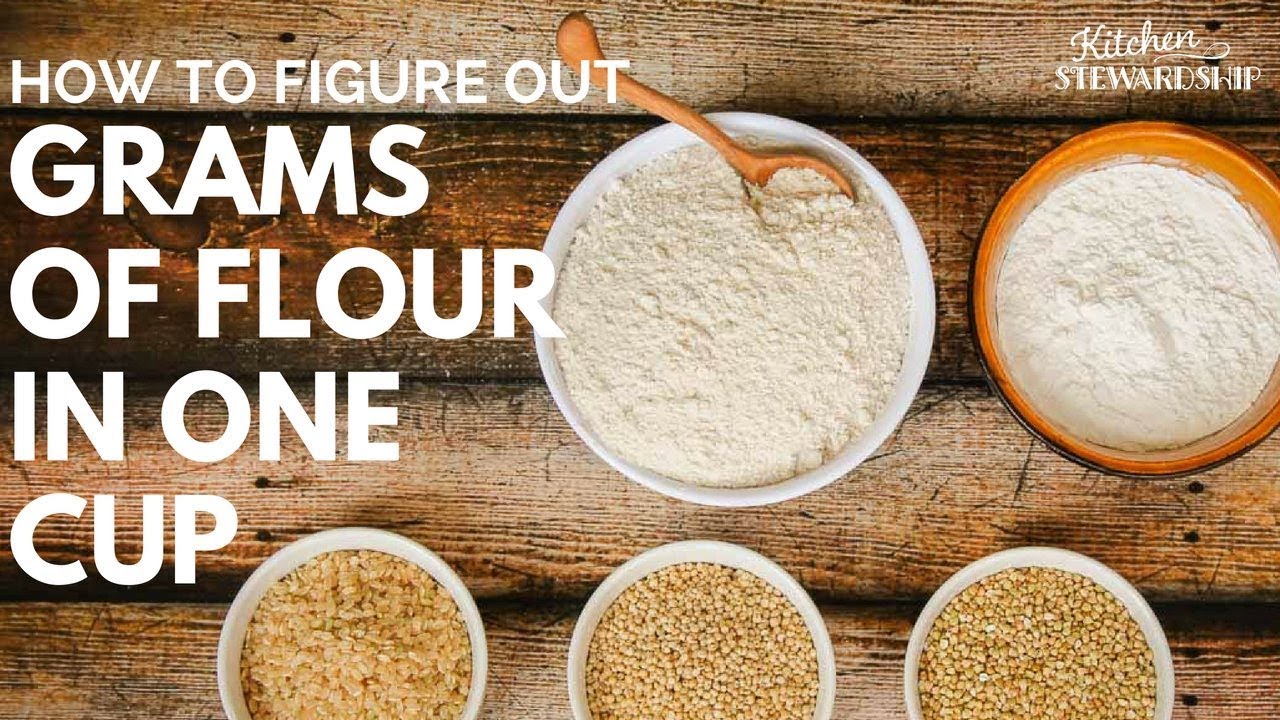 East Method to Figure out Grams of Flour in One Cup | Baking by Weight