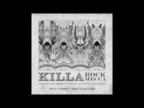 Rock Mecca Killa ft Vast Aire of Cannibal Ox, Mach Hommy & Kool Keith