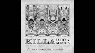 Rock Mecca "Killa" ft Vast Aire of Cannibal Ox, Mach Hommy & Kool Keith