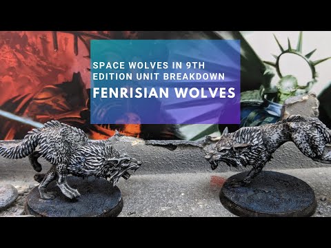 Warhammer 40k 9th Edition Space Wolves Unit Breakdown: Fenrisian Wolves