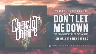 Chariot On Fire - Don't Let Me Down ft. Daya (Metal Cover)