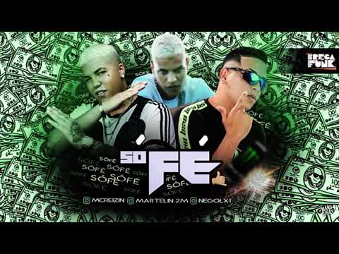 Mc reizin,martelinho e negolx1 - só fé (bregainfunk)