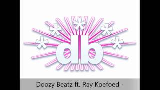Doozy Beatz ft. Ray Koefoed - Generation of Disorder (electro)
