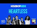 KIDZ BOP Kids- Heartless (Pseudo Video) [KIDZ BOP 16]