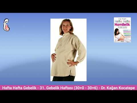 Gebelikte 31. hafta (30+0 30+6) belirtileri. Anne adayı ve bebekte değişiklikler, bebek hareketleri