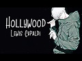 Nightcore → Hollywood ♪ (Lewis Capaldi) LYRICS ✔︎