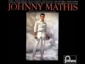 Johnny Mathis - A Lovely Way To Spend An Evening . ( HQ )