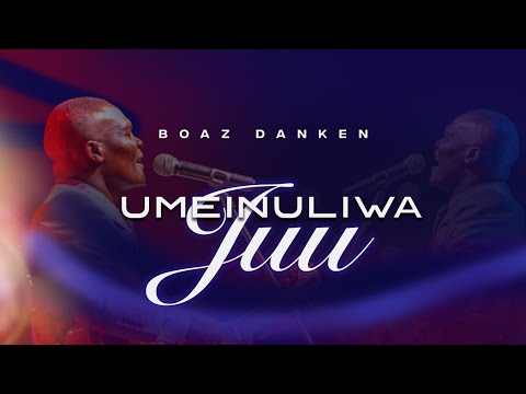 Boaz Danken-UMEINULIWA JUU