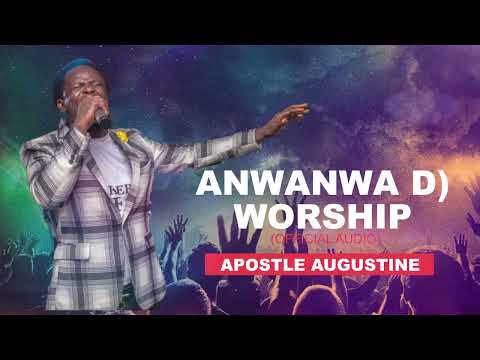 ANWANWA D) WORSHIP (OFFICIAL AUDIO) BY APOSTLE FIRE. pls subscribe share.