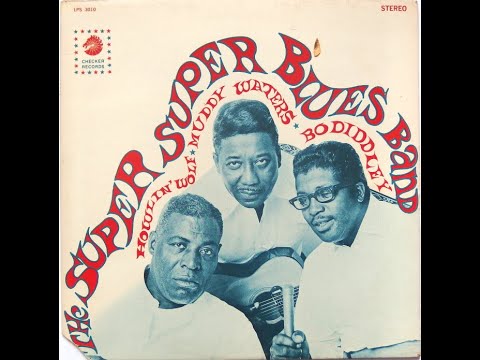 Howlin' Wolf, Muddy Waters, Bo Diddley  Ooh Baby (medley)