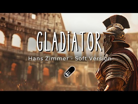 Now We Are Free - Gladiator Soundtrack (Soft Version) Hans Zimmer, Sleep, Study, Relax