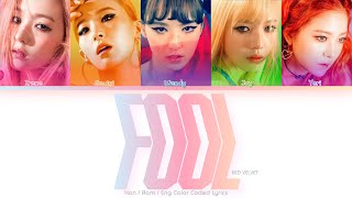Red Velvet (레드벨벳) Fool Color Coded Lyrics (Han/Rom/Eng)